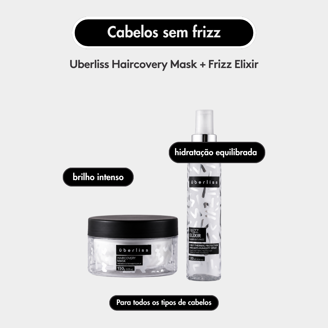 Máscara Uberliss Haircovery e Frizz Elixir para hidratação equilibrada, brilho intenso e cabelos sem frizz.