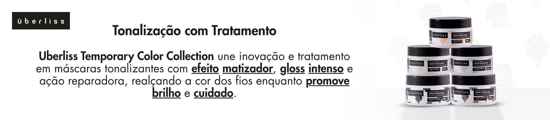 Uberliss Temporary Color Collection Avlon – tonalização com tratamento, máscaras matizadoras, gloss intenso e ação reparadora para cabelos coloridos
